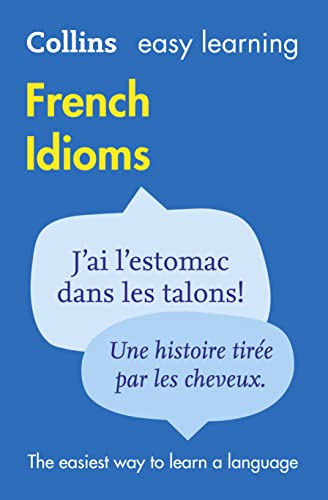 9780007337354: Easy Learning French Idioms: Trusted support for learning (Collins Easy Learning)