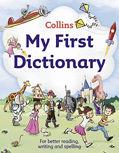 Beispielbild fr My First Dictionary (Collins First): For Better Reading, Writing And Spelling zum Verkauf von WorldofBooks