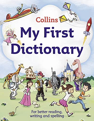 9780007337491: My First Dictionary: For Better Reading, Writing And Spelling (Collins First)