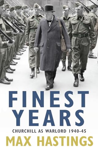 9780007337743: Finest Years: Churchill as Warlord 1940-45