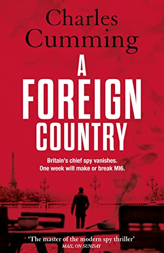 Beispielbild fr A Foreign Country: From the Sunday Times Top Ten bestselling author, a compelling spy action crime thriller you won  t want to put down (Thomas Kell Spy Thriller, Book 1) zum Verkauf von WorldofBooks