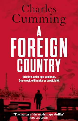 Beispielbild fr A Foreign Country: From the Sunday Times Top Ten bestselling author, a compelling spy action crime thriller you won  t want to put down: Book 1 (Thomas Kell Spy Thriller) zum Verkauf von WorldofBooks