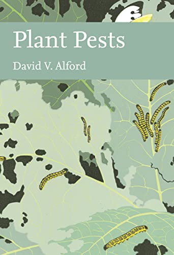 9780007338498: Plant Pests: A Natural History of Pests of Farms and Gardens (The New Naturalist Library)