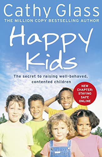 Beispielbild fr Happy Kids: the Secrets to Raising Well-Behaved, Contented Children zum Verkauf von Better World Books