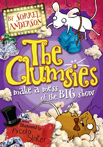 Stock image for THE CLUMSIES MAKE A MESS OF THE BIG SHOW: Book 3 for sale by WorldofBooks