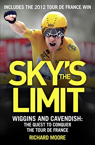 Beispielbild fr Sky's the Limit: Wiggins and Cavendish: the Quest to Conquer the Tour de France: Cavendish and Wiggins: The Quest to Conquer the Tour deFrance zum Verkauf von WorldofBooks