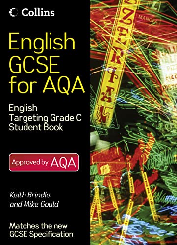 9780007342198: English GCSE for AQA 2010 – English Student Book Targeting Grade C