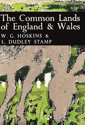 Imagen de archivo de The Common Lands of England and Wales (Collins New Naturalist Library, Book 45) a la venta por Revaluation Books