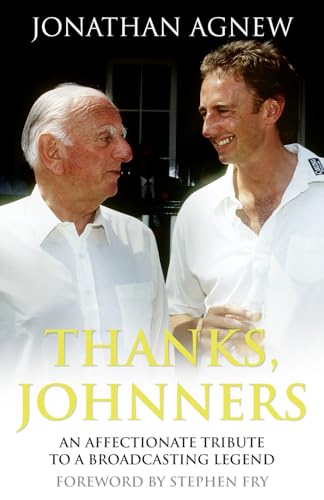 Stock image for Thanks, Johnners : An Affectionate Tribute to a Broadcasting Legend for sale by Better World Books: West