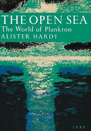 9780007343225: The Open Sea: The World of Plankton: Book 34 (Collins New Naturalist Library)