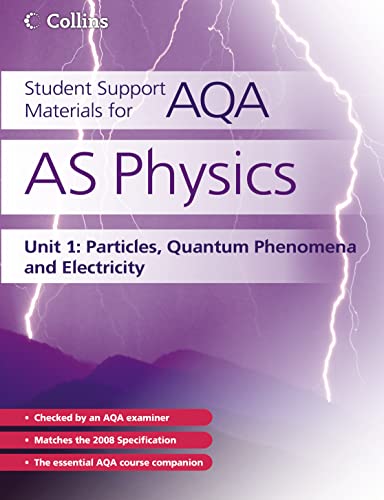 Stock image for Student Support Materials for AQA â     AS Physics Unit 1: Particles, Quantum Phenomena and Electricity for sale by WorldofBooks