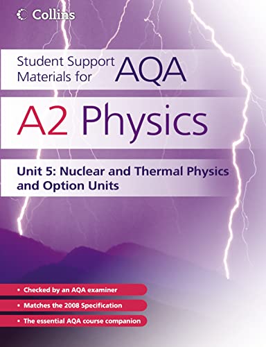 Stock image for A2 Physics Unit 5: The essential study and revision guide for A2 Physics Unit 5, revised for the 2008 AQA (A) specification. (Student Support Materials for AQA) for sale by WorldofBooks