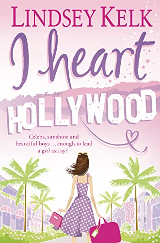 Imagen de archivo de I Heart Hollywood: A witty, warm and escapist romantic comedy (I Heart Series, Book 2) a la venta por WorldofBooks