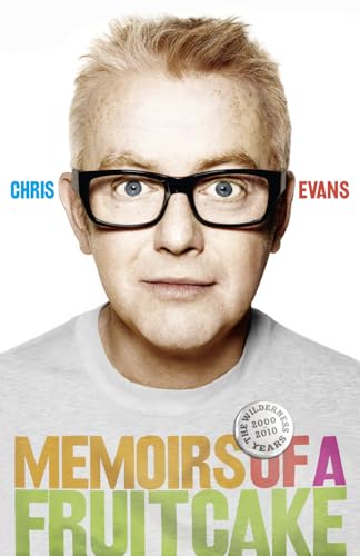 9780007345694: Memoirs of a Fruitcake: The Wilderness Years 2000-2010 (Plus a Bit Before but It Didn't Sound As Good)