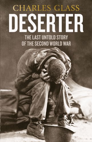 9780007345922: Deserter: The Last Untold Story of the Second World War
