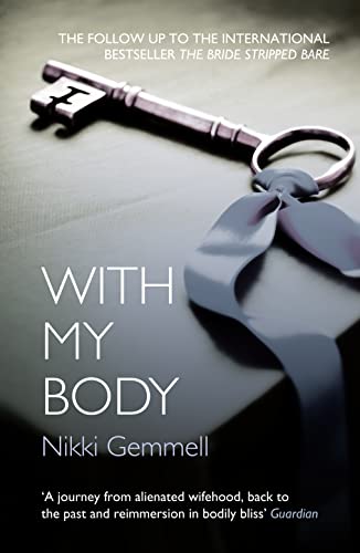 Imagen de archivo de With My Body. Nikki Gemmell a la venta por ThriftBooks-Atlanta