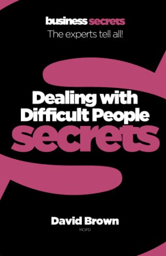 Stock image for Dealing With Difficult People (Collins Business Secrets) for sale by Reuseabook