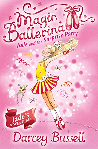 9780007348763: Jade and the Surprise Party: Book 20 (Magic Ballerina)