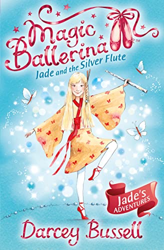 Stock image for Jade and the Silver Flute (Magic Ballerina, Book 21) for sale by THE SAINT BOOKSTORE