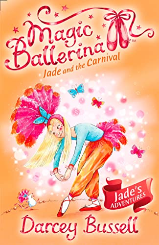Imagen de archivo de Jade and the Carnival (Magic Ballerina, Book 22) a la venta por THE SAINT BOOKSTORE