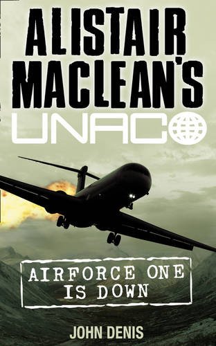9780007348879: Air Force One is Down (Alistair MacLean's UNACO)