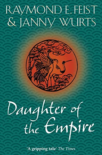 Daughter Of The Empire - Wurts, Janny; Feist, Raymond E
