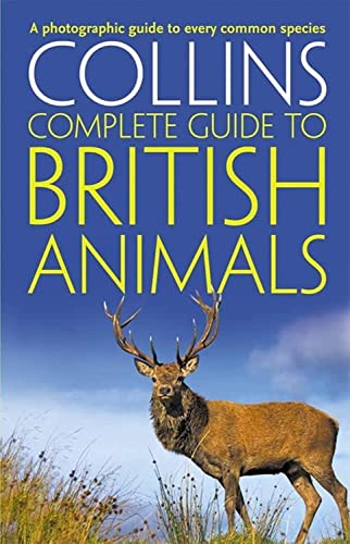 9780007349500: Collins Complete British Animals: A photographic guide to every common species (Collins Complete Guide) [Lingua Inglese]