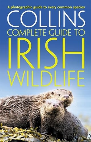Stock image for Collins Complete Irish Wildlife: Introduction by Derek Mooney (Collins Complete Guide) for sale by Chiron Media