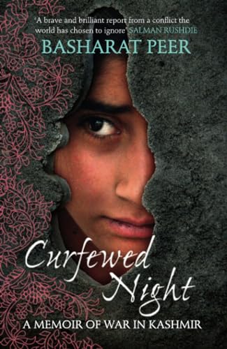 9780007350711: Curfewed Night: A Memoir of War in Kashmir: A Frontline Memoir of Life, Love and War in Kashmir