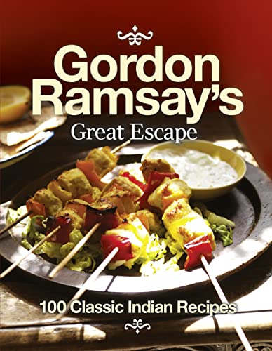 Stock image for Gordon Ramsay's Great Escape: 100 Classic Indian Recipes for sale by WorldofBooks