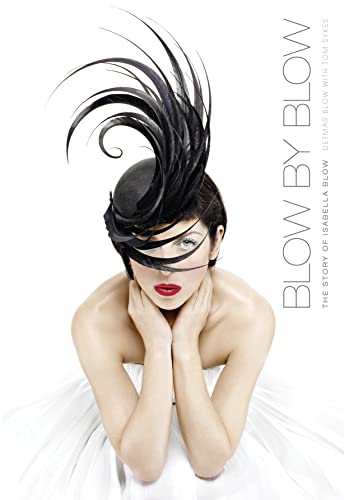 9780007353118: Blow by Blow: The Story of Isabella Blow