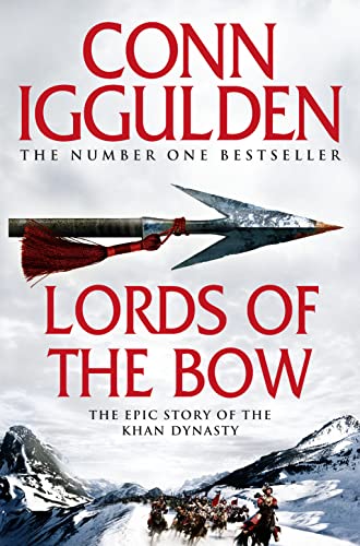 9780007353262: Lords of the Bow the epic story of the Khan Dynasty: Book 2 (Conqueror)