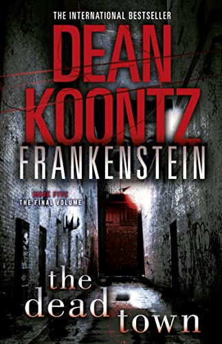 Stock image for The Dead Town (Dean Koontz  s Frankenstein, Book 5) for sale by WorldofBooks