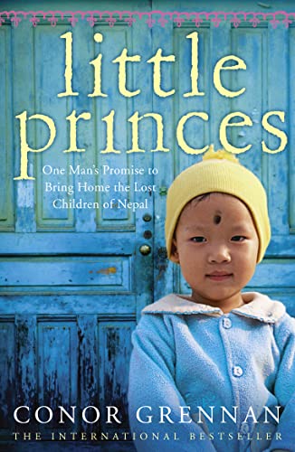 Stock image for Little Princes: One Man's Promise to Bring Home the Lost Children of Nepal for sale by HPB-Emerald