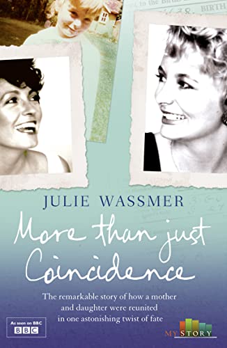9780007354313: More Than Just Coincidence: The Remarkable Story of How a Mother and Daughter Were Reunited in One Astonishing Twist of Fate