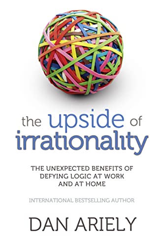 Imagen de archivo de Upside of Irrationality: The Unexpected Benefits of Defying Logic at Work and at Home a la venta por AwesomeBooks
