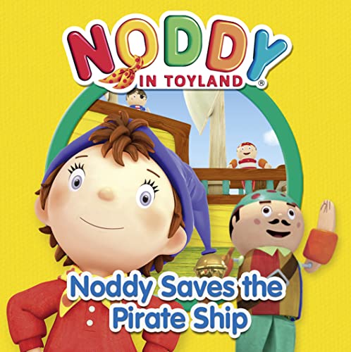 9780007355747: Noddy Saves the Pirate Ship