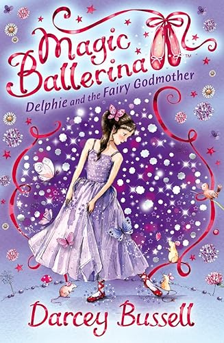 9780007355990: Delphie and the Fairy Godmother (Magic Ballerina, Book 5)