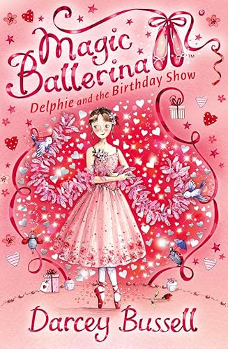 Beispielbild fr Delphie and the Birthday Show (Magic Ballerina, Book 6) zum Verkauf von AwesomeBooks