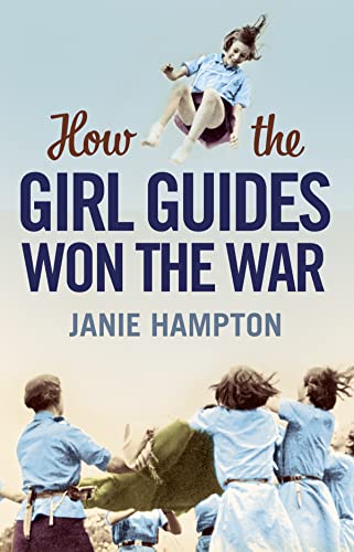 Stock image for How the Girl Guides Won the War for sale by Zoom Books Company