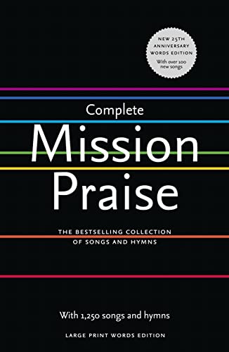 Complete Mission Praise: Large Print Words edition (Large Type 25th Anniv Edition)