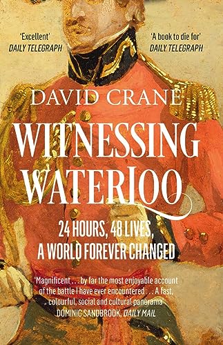 9780007358380: Witnessing Waterloo: 24 Hours, 48 Lives, A World Forever Changed