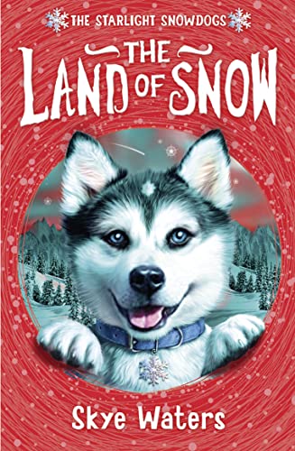 Stock image for The Land of Snow (Starlight Snowdogs) (Book 1) for sale by ThriftBooks-Dallas