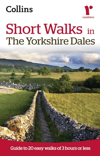 Stock image for Ramblers Short Walks in the Yorkshire Dales (Collins Ramblers' Guides) for sale by WorldofBooks