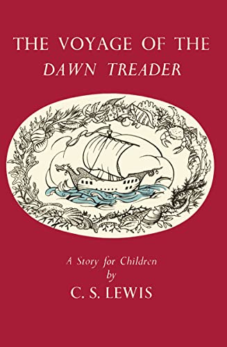 Imagen de archivo de The Voyage of the Dawn Treader: Return to Narnia in the classic illustrated book for children of all ages: Book 5 (The Chronicles of Narnia Facsimile) a la venta por WorldofBooks