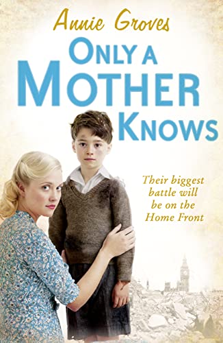 Stock image for Only a Mother Knows. Annie Groves for sale by SecondSale