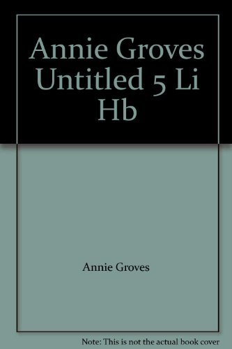 Stock image for Annie Groves Untitled 5 Li Hb for sale by AwesomeBooks