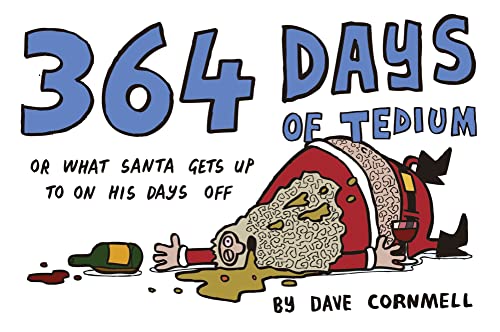 Stock image for 364 Days of Tedium: or What Santa Gets up to on his Days Off for sale by WorldofBooks