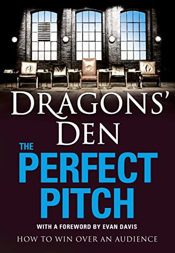 9780007364275: Dragons’ Den: The Perfect Pitch: How to Win Over an Audience