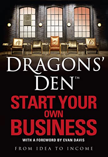 Beispielbild fr Dragons   Den: Start Your Own Business: From Idea to Income zum Verkauf von WorldofBooks